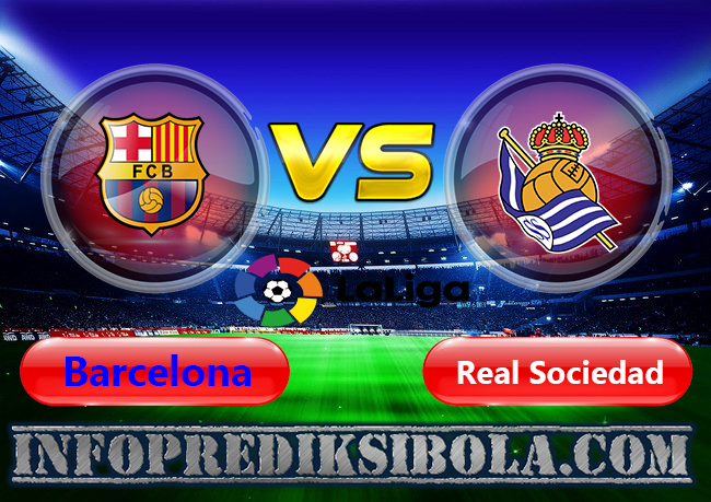 Prediksi Skor Barcelona vs Real Sociedad 21 April 2019