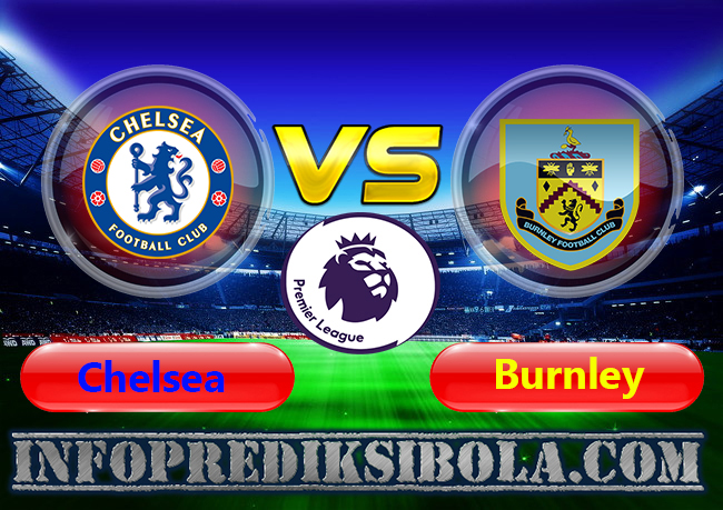 Prediksi Skor Chelsea vs Burnley