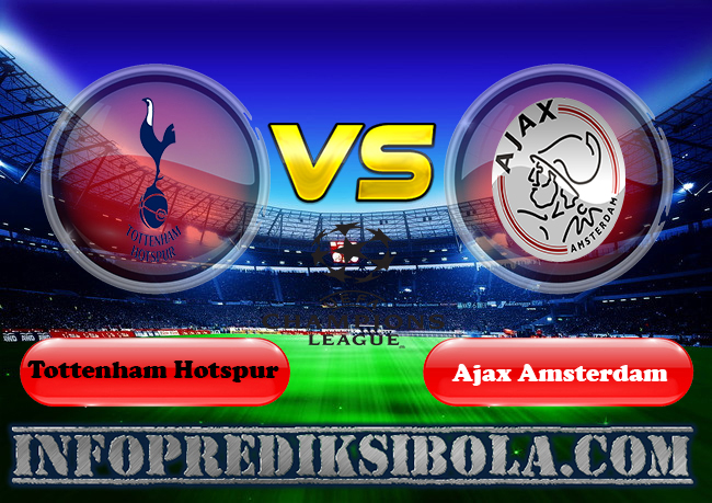 Prediksi Skor Tottenham Hotspur vs Ajax 1 Mei 2019