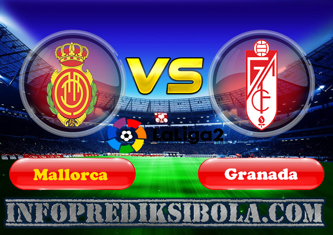 Prediksi Skor Mallorca vs Granada