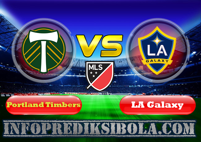 Prediksi Skor Portland Timbers vs LA Galaxy 28 Juli 2019