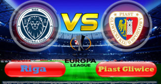 Prediksi Skor Riga vs Piast Gliwice 1 Agustus 2019