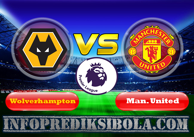 Prediksi Skor Wolverhampton Vs Manchester United 20 Agustus 2019