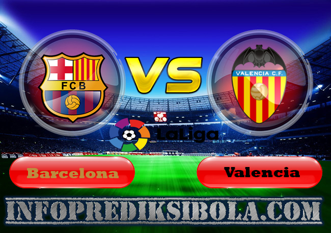 Prediksi Skor Barcelona vs Valencia 15 September 2019