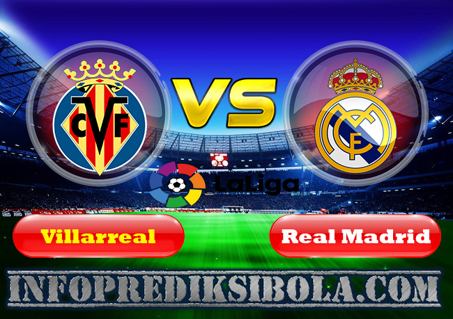 Prediksi Skor Villarreal vs Real Madrid