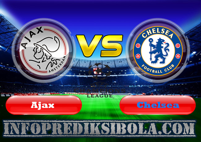 Prediksi Skor Ajax vs Chelsea