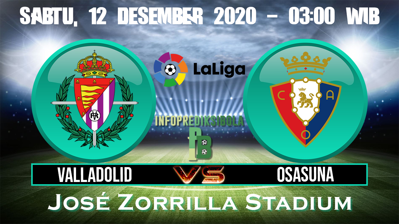 Prediksi Skor Valladolid vs Osasuna