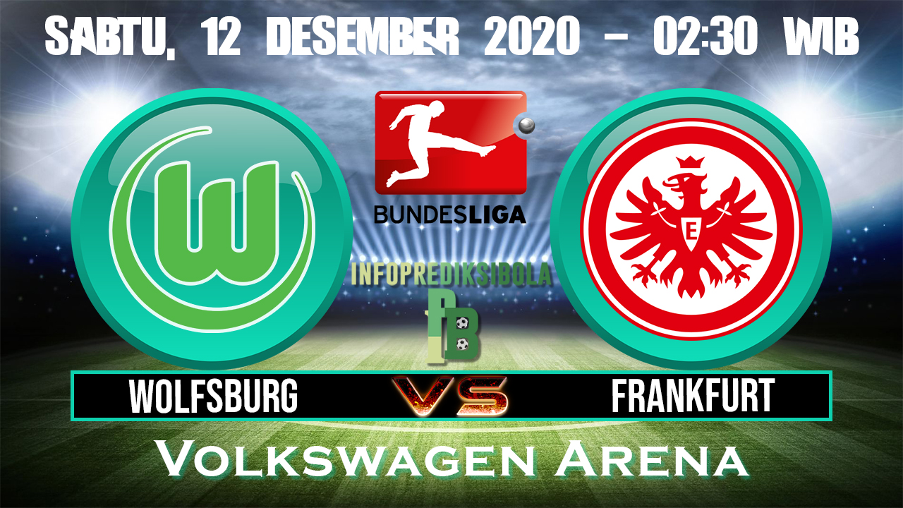 Prediksi Skor Wolfsburg vs Frankfurt