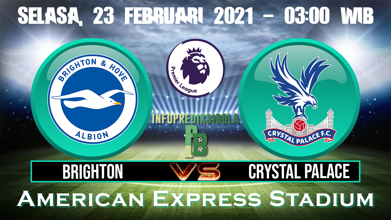 Prediksi Skor Brighton vs Crystal Palace