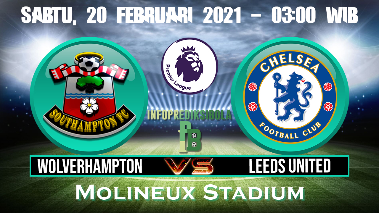 Prediksi Skor Wolverhampton vs Leeds United