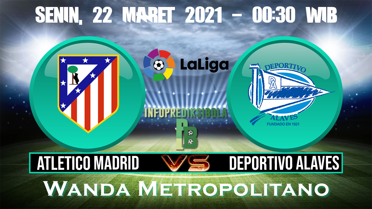 Prediksi Skor Atletico Madrid vs Deportivo Alaves