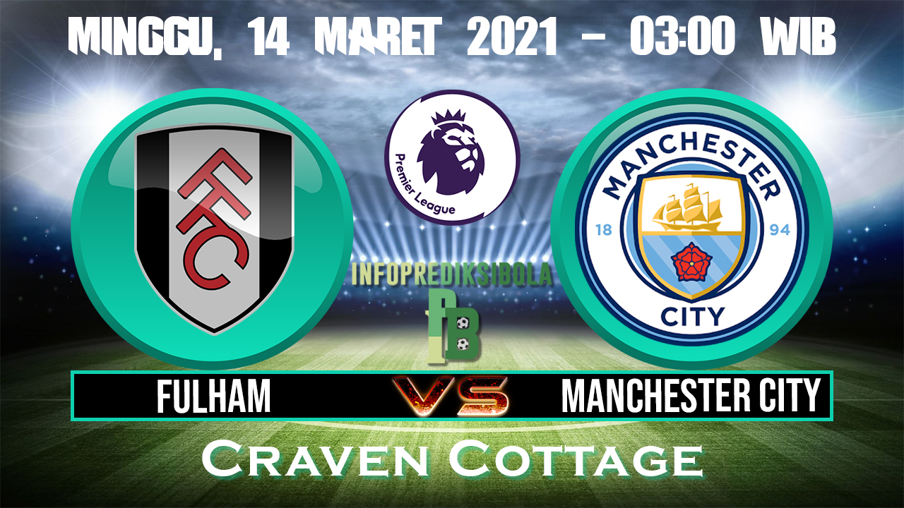 Prediksi Skor Fulham vs Manchester City