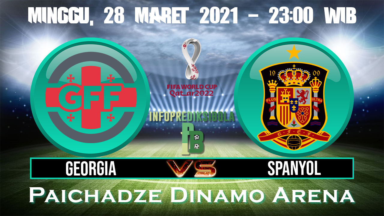 Prediksi Skor Georgia Vs Spanyol