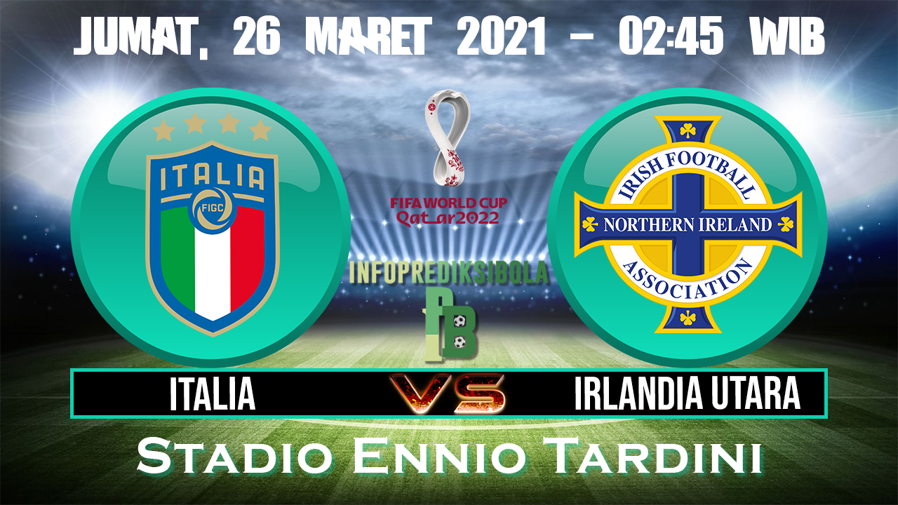 Prediksi Skor Italia vs Irlandia Utara