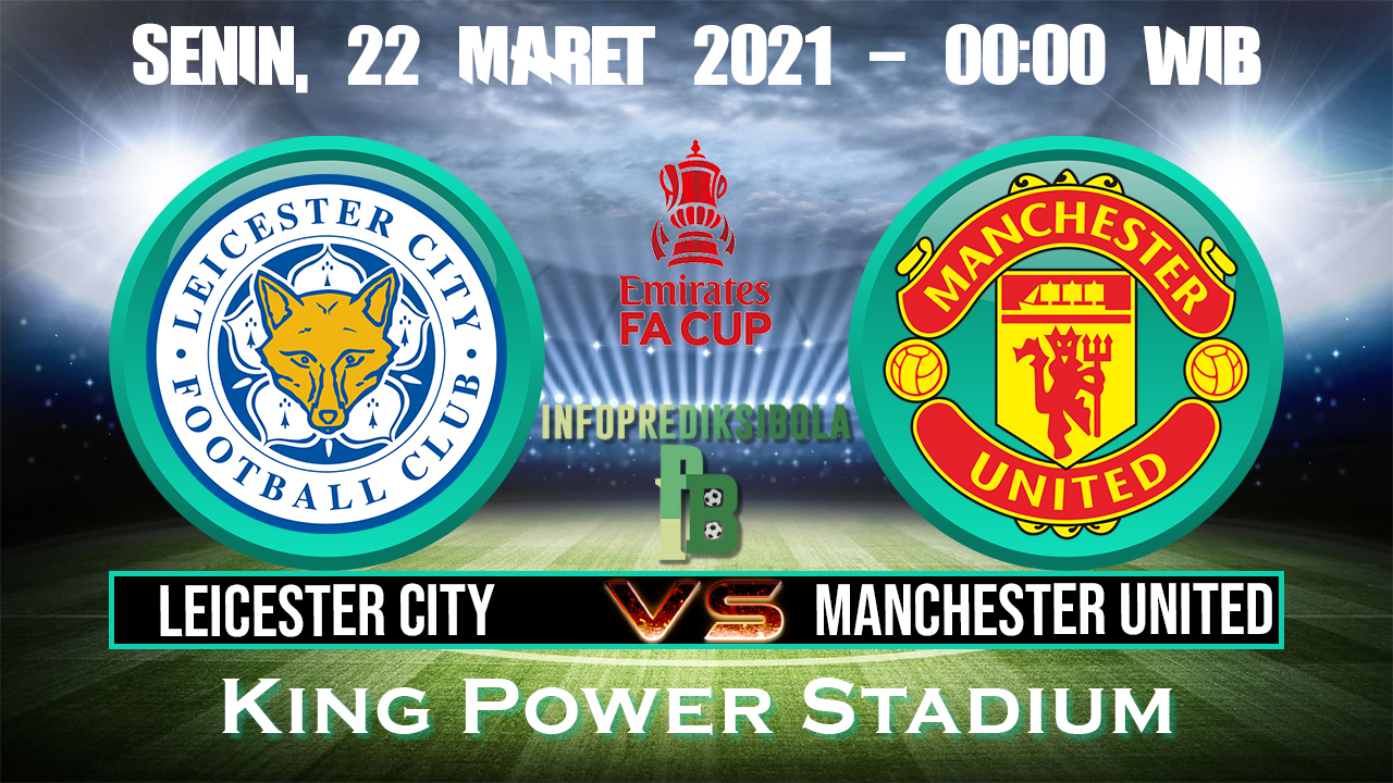 Prediksi Skor Leicester City vs Manchester United