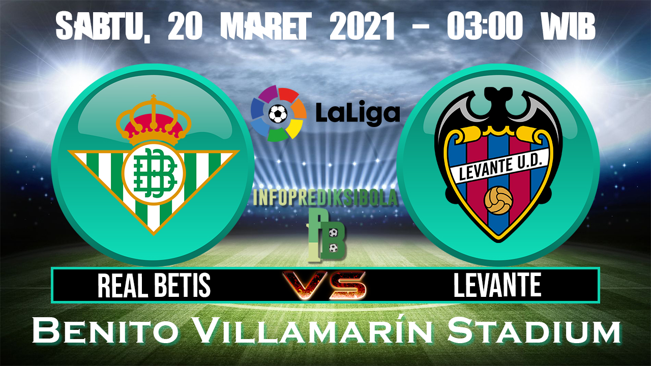 Prediksi Skor Real Betis vs Levante