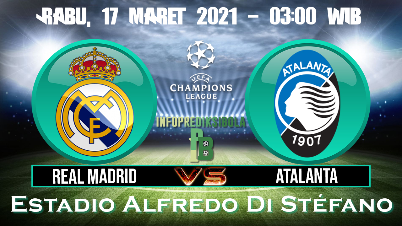 Prediksi Skor Real Madrid vs Atalanta