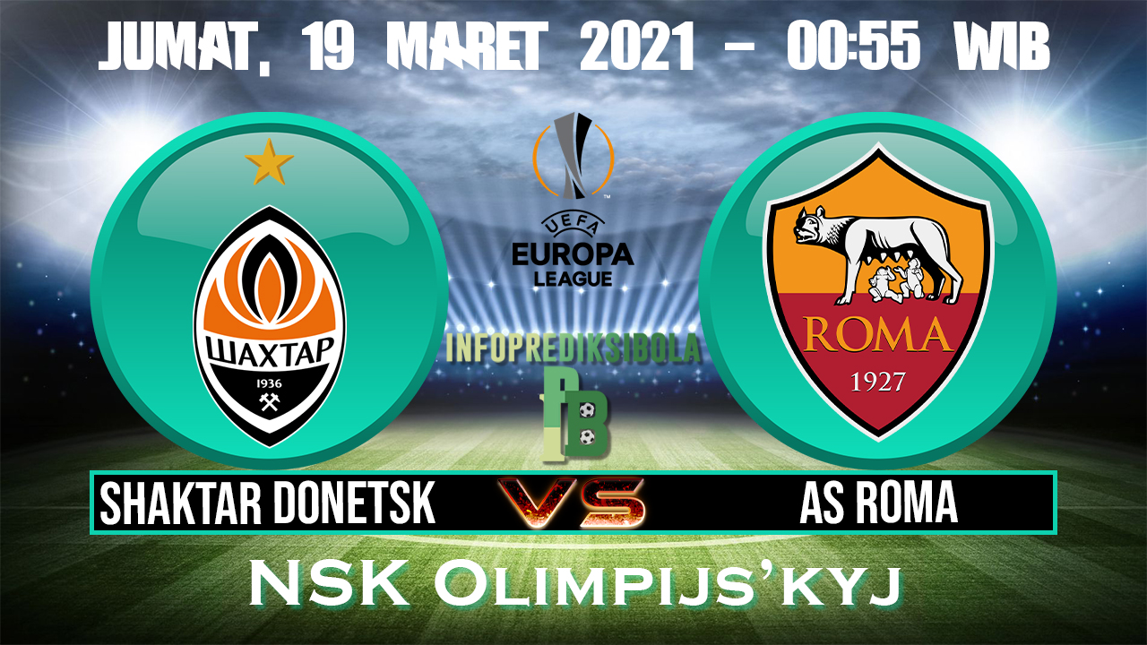 Prediksi Skor Shaktar Donetsk vs AS Roma