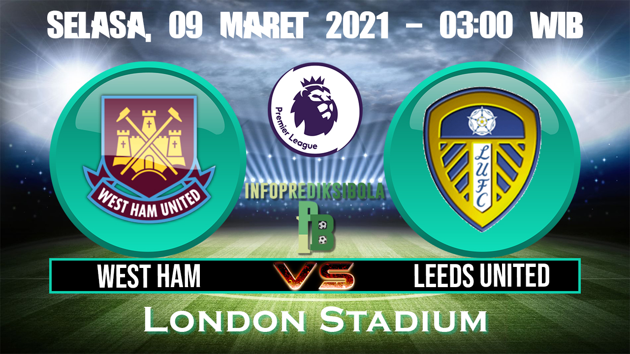 Prediksi Skor West Ham United vs Leeds United