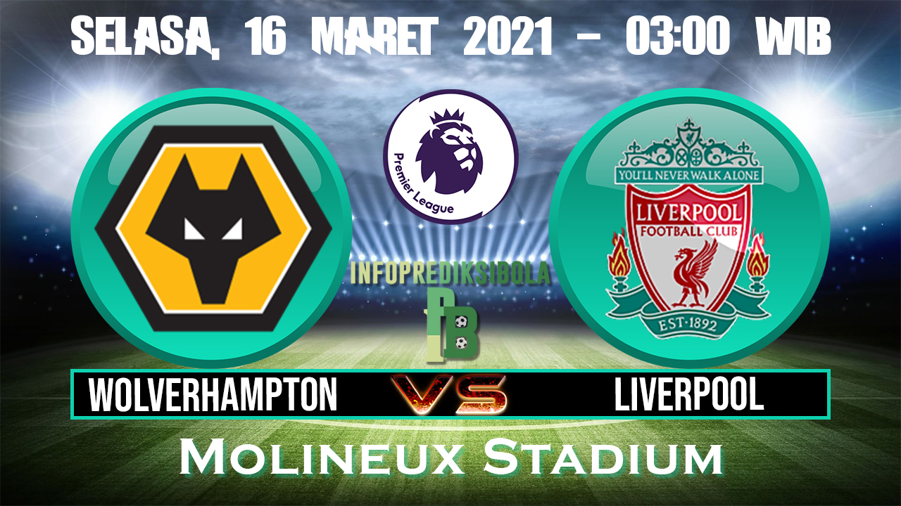 Prediksi Skor Wolverhampton vs Liverpool