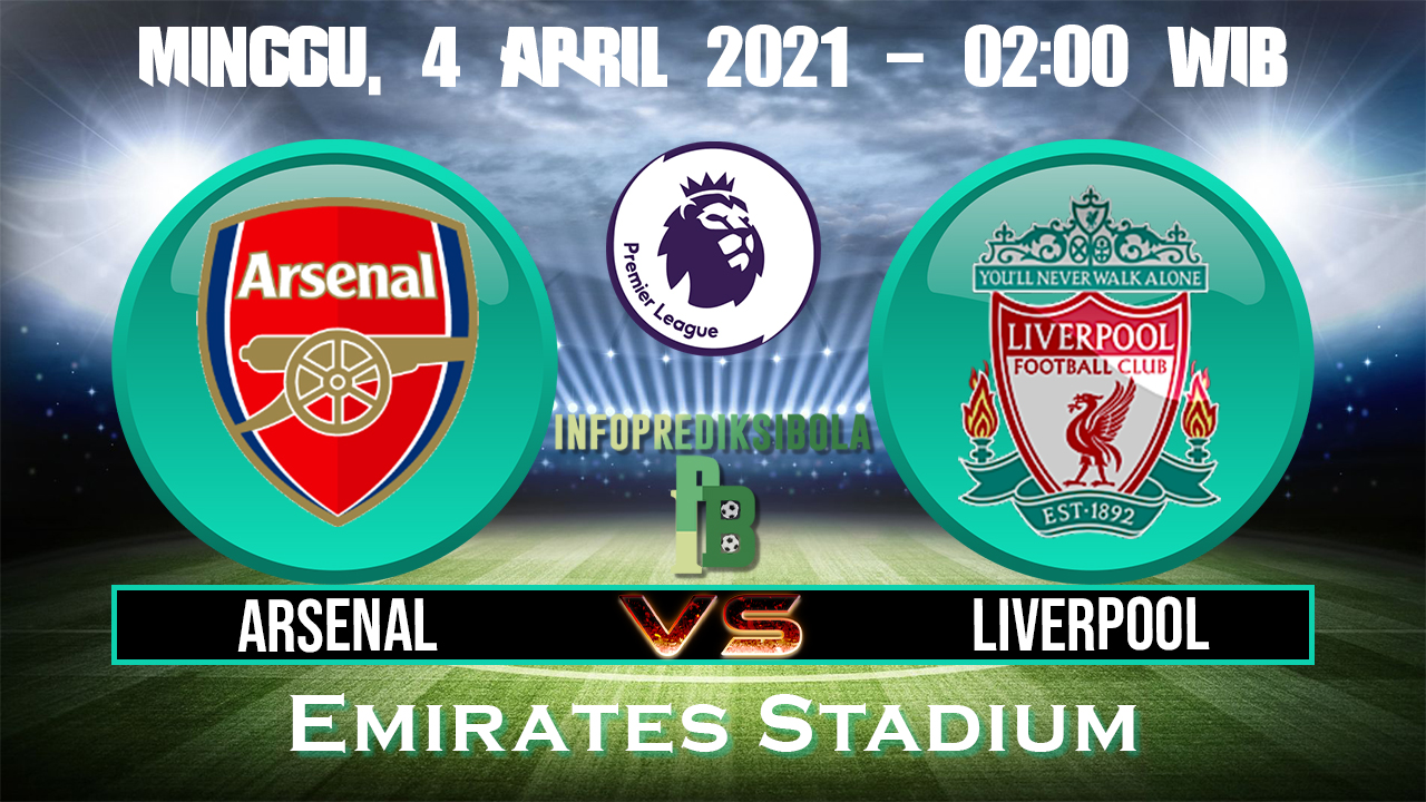 Prediksi Skor Arsenal Vs Liverpool