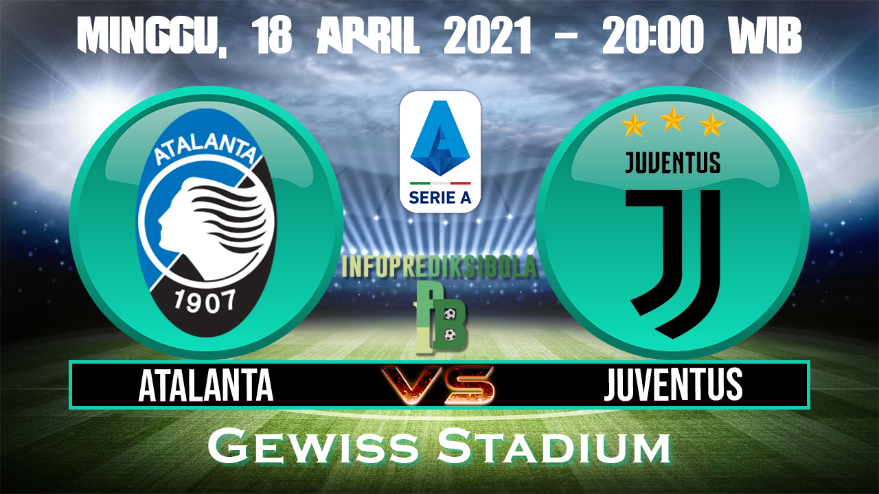 Prediksi Skor Atalanta vs Juventus