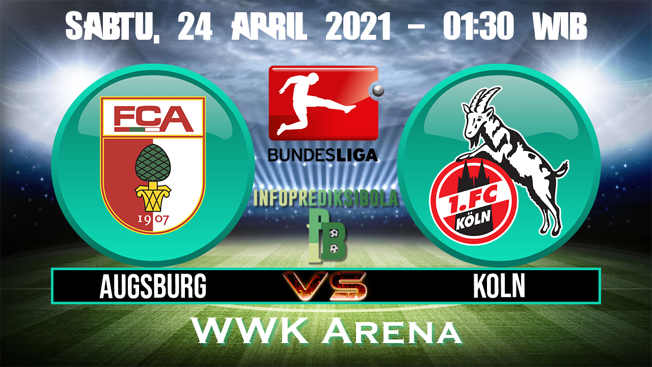 Prediksi Skor Augsburg vs Koln