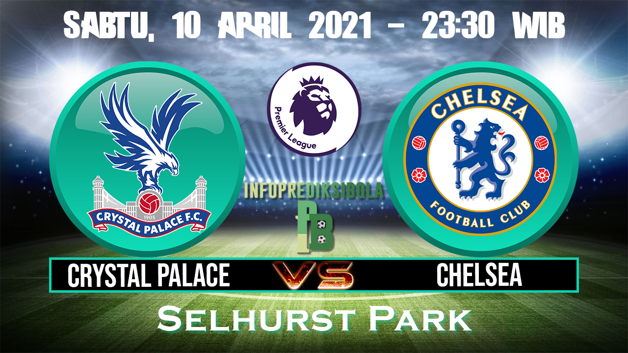 Prediksi Skor Crystal Palace vs Chelsea