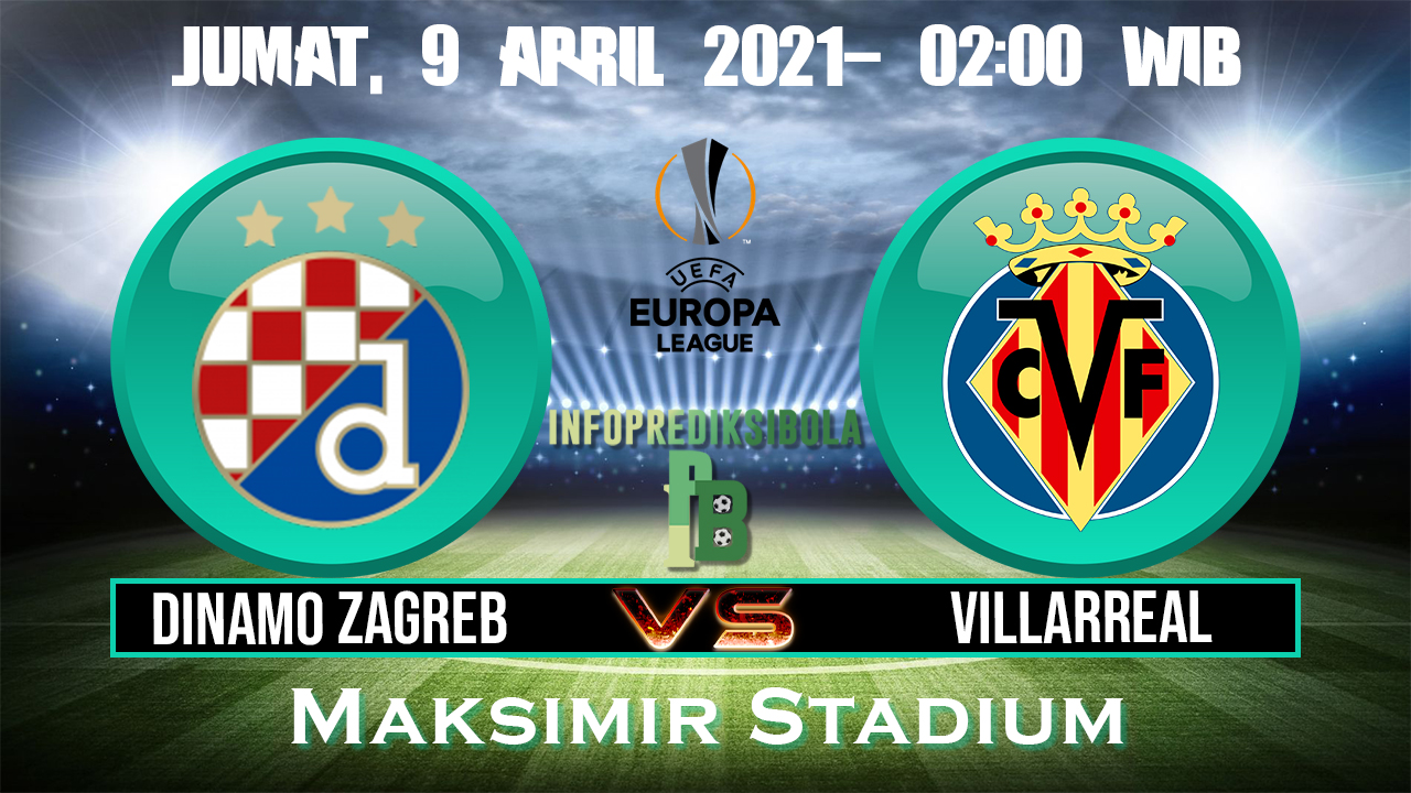 Prediksi Skor Dinamo Zagreb vs Villarreal