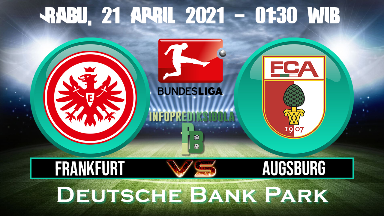 Prediksi Skor Eintracht Frankfurt vs Augsburg