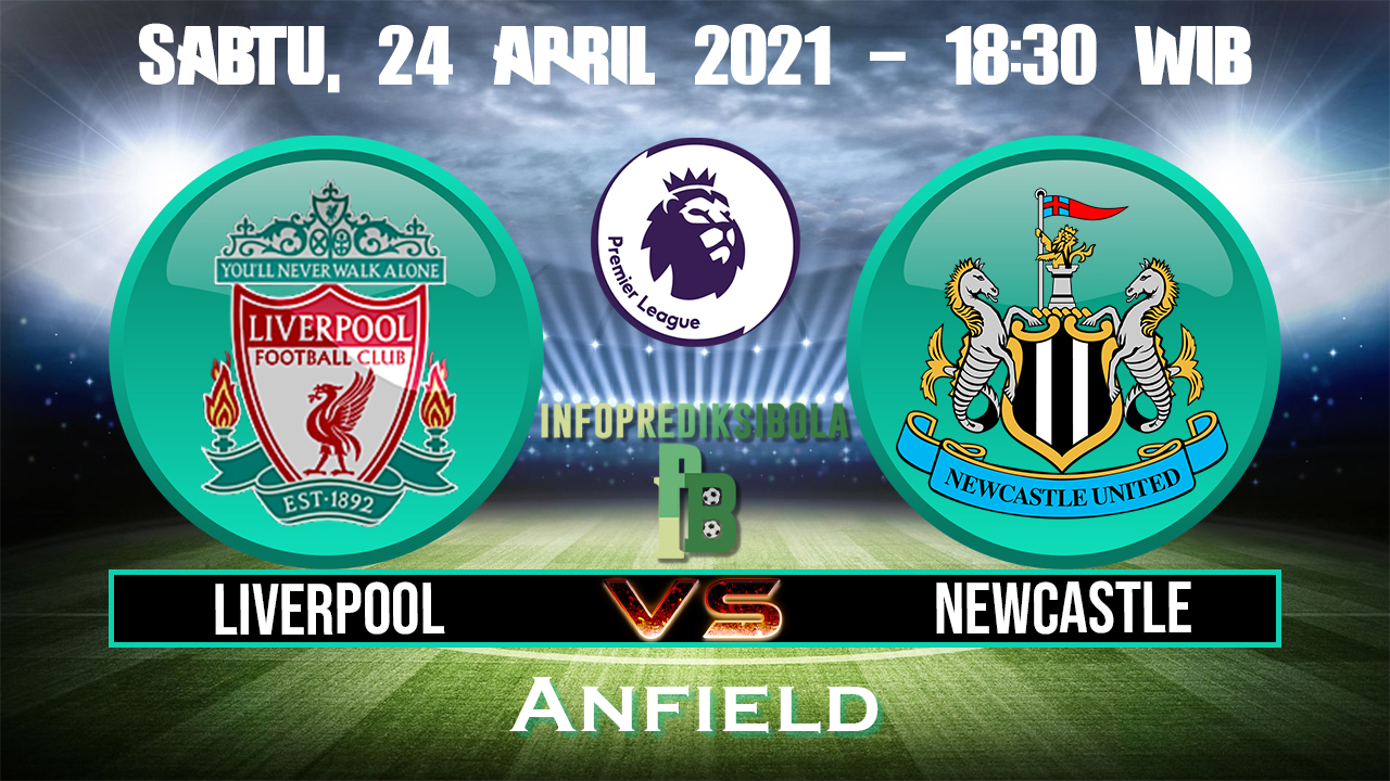 Prediksi Skor Liverpool vs Newcastle