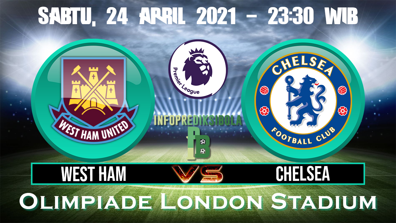 Prediksi Skor West Ham United vs Chelsea